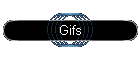 Gifs