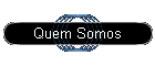 Quem Somos